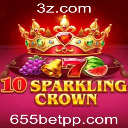 Descubra o Fascinante Mundo de 10SparklingCrown no 655Bet App