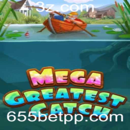 MegaGreatestCatch: Um Mergulho no Fascinante Mundo do Jogo com o 655bet App