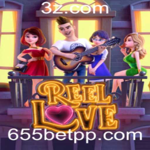 Explorando o Fascinante Mundo do Jogo ReelLove no 655bet App